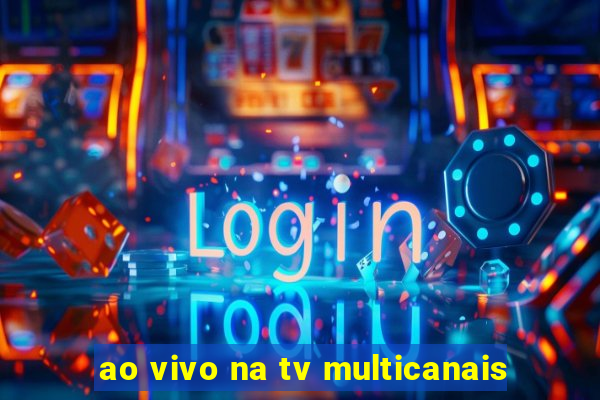 ao vivo na tv multicanais